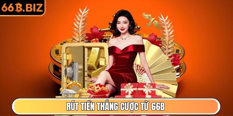 Rút tiền thắng cược từ 66B