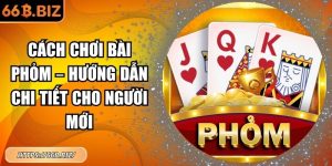 cách chơi bài Phỏm