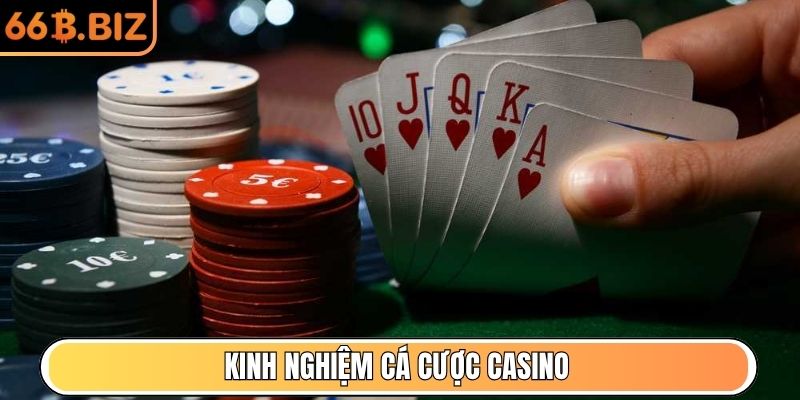 Kinh nghiệm cá cược casino