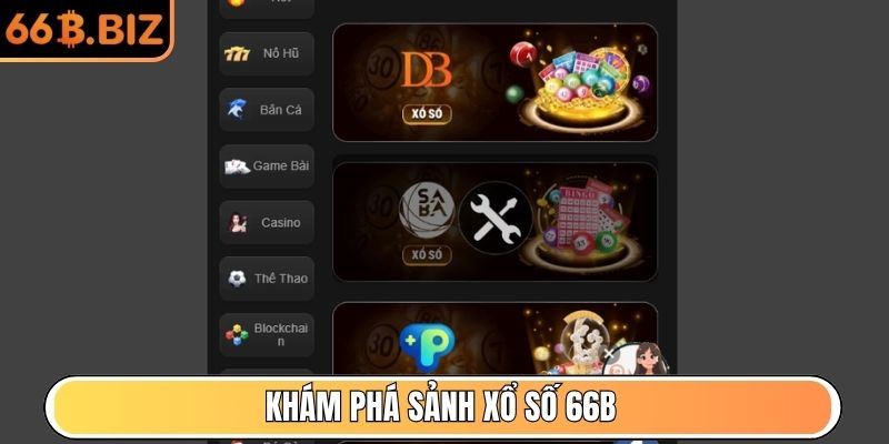 Khám phá sảnh Xổ Số 66B